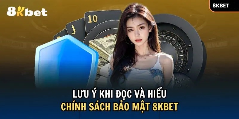 Trách nhiệm của người chơi trước chính sách bảo mật 8kbet