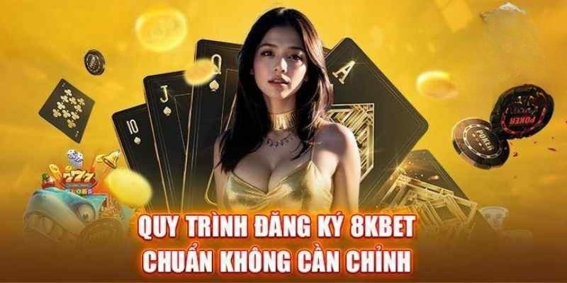 Vào web chính thống để đăng ký 8KBET suôn sẻ